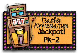 Teacher Appreciation Jackpot!