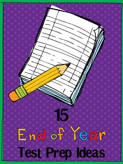 15 End of Year Test Prep Ideas