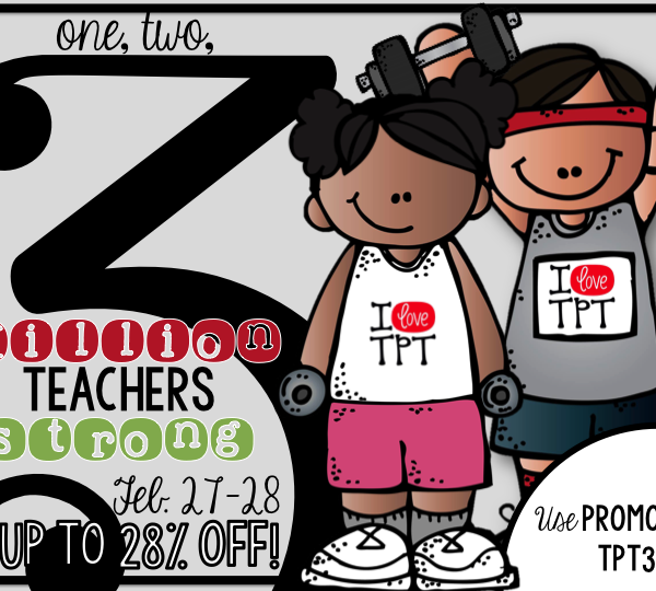 3 Million Teachers Strong – TPT Sale!!!